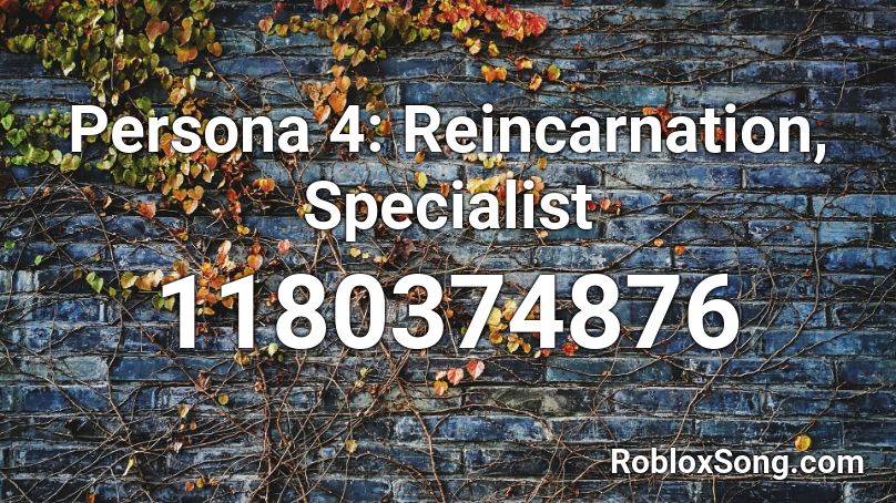 Persona 4: Reincarnation, Specialist Roblox ID