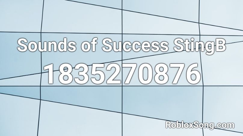 Sounds of Success StingB Roblox ID