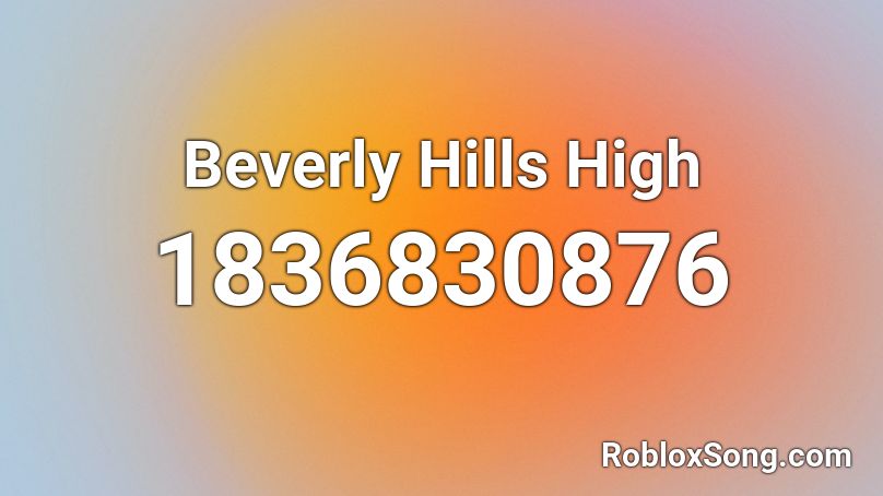 Beverly Hills High Roblox ID