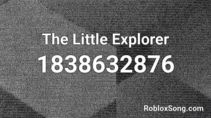 The Little Explorer Roblox ID