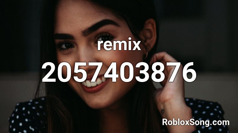remix Roblox ID