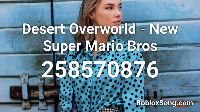 Desert Overworld - New Super Mario Bros Roblox ID