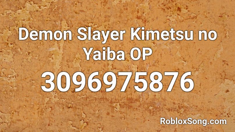 Demon Slayer Kimetsu No Yaiba Op Roblox Id Roblox Music Codes - song codes for roblox demons