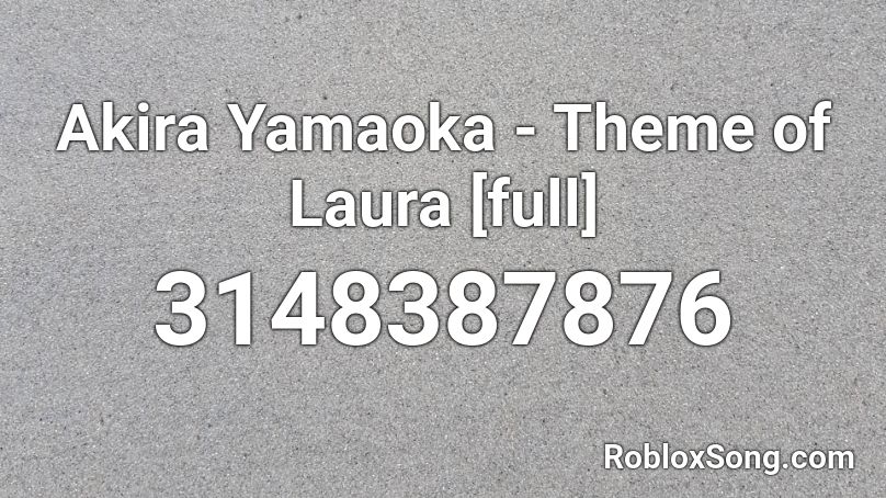 Akira Yamaoka - Theme of Laura [full] Roblox ID