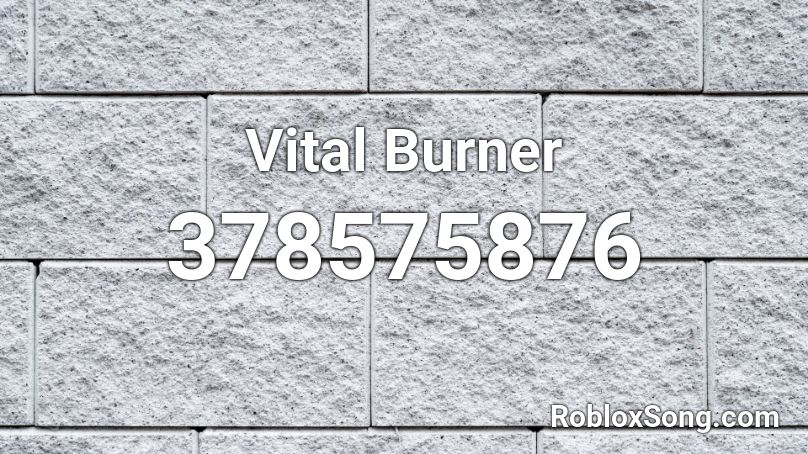 Vital Burner Roblox ID