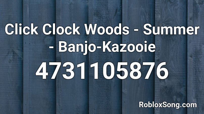 Click Clock Woods - Summer - Banjo-Kazooie Roblox ID