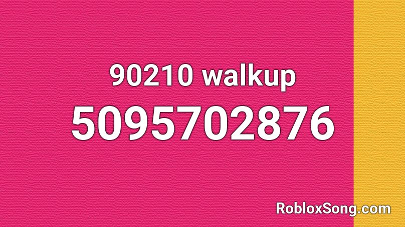 90210 walkup Roblox ID