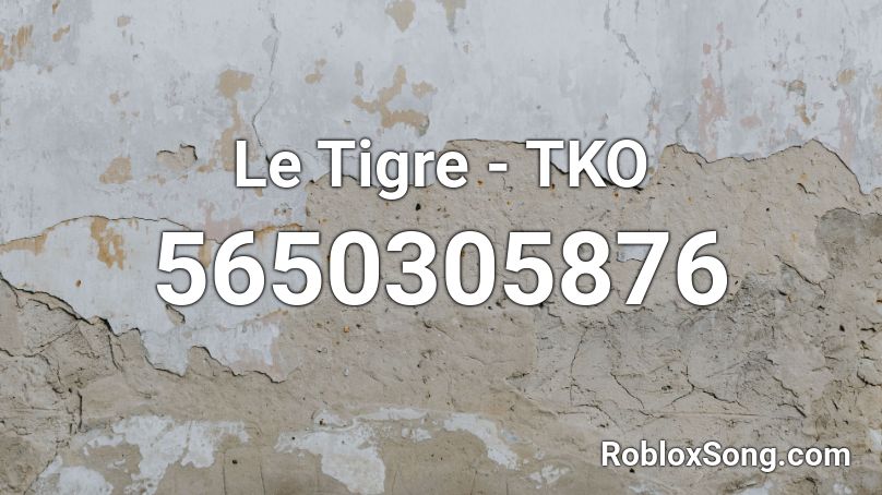 Le Tigre Tko Roblox Id Roblox Music Codes - smug dance roblox song id