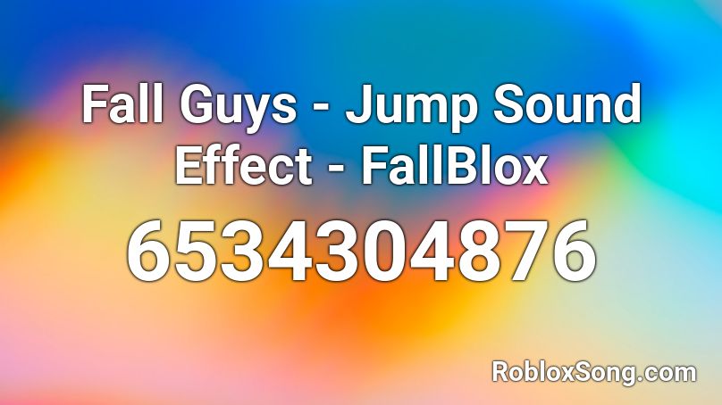 Fall Guys - Jump Sound Effect - FallBlox Roblox ID