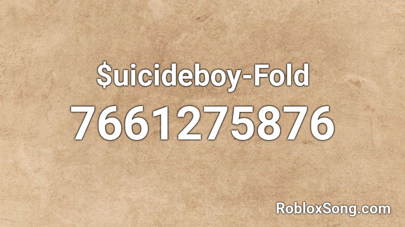 $uicideboy-Fold Roblox ID
