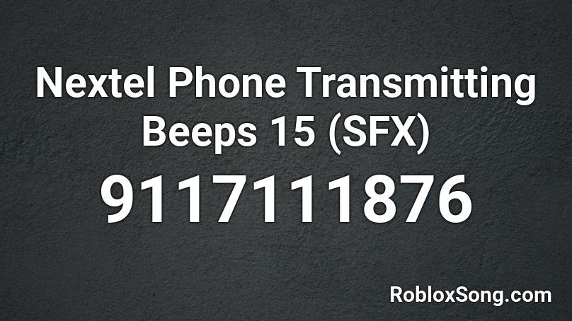 Nextel Phone Transmitting Beeps 15 (SFX) Roblox ID
