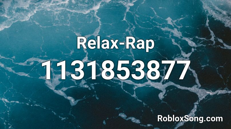 Relax-Rap Roblox ID