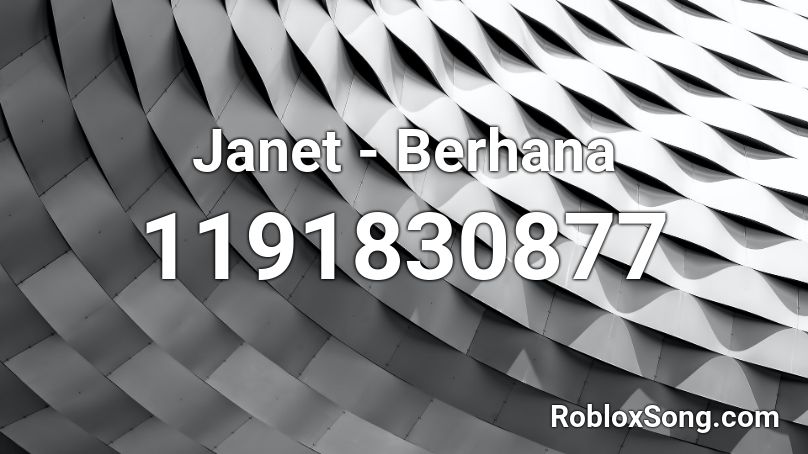 Janet - Berhana Roblox ID