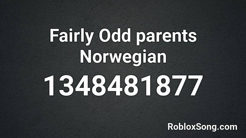 Fairly Odd parents Norwegian Roblox ID