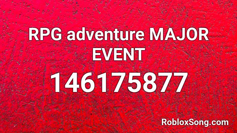 RPG adventure MAJOR EVENT Roblox ID