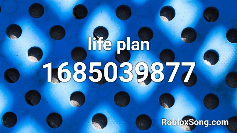 life plan Roblox ID