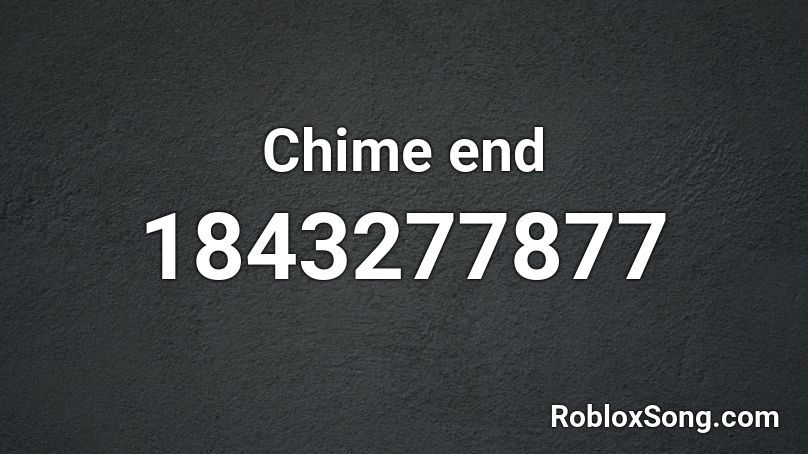 Chime end Roblox ID