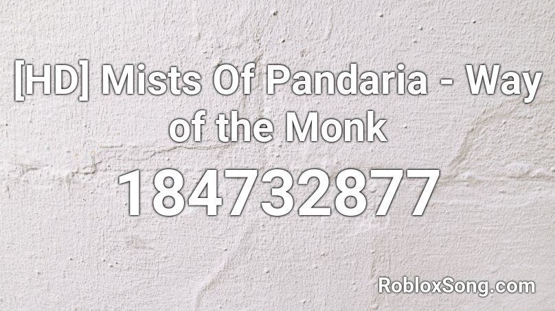 [HD] Mists Of Pandaria - Way of the Monk Roblox ID