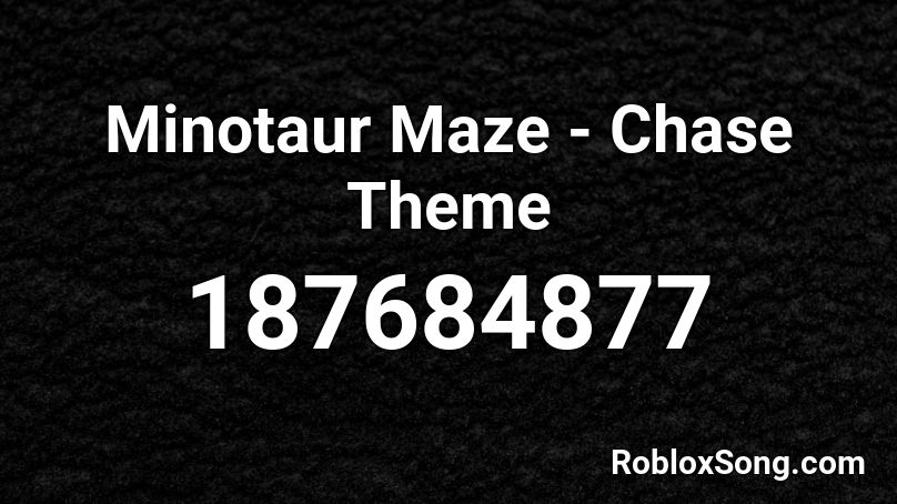 Minotaur Maze Chase Theme Roblox Id Roblox Music Codes - roblox the maze phone code