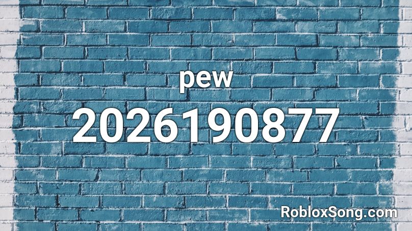 pew Roblox ID