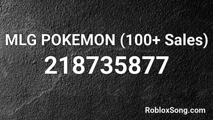 MLG POKEMON (100+ Sales) Roblox ID
