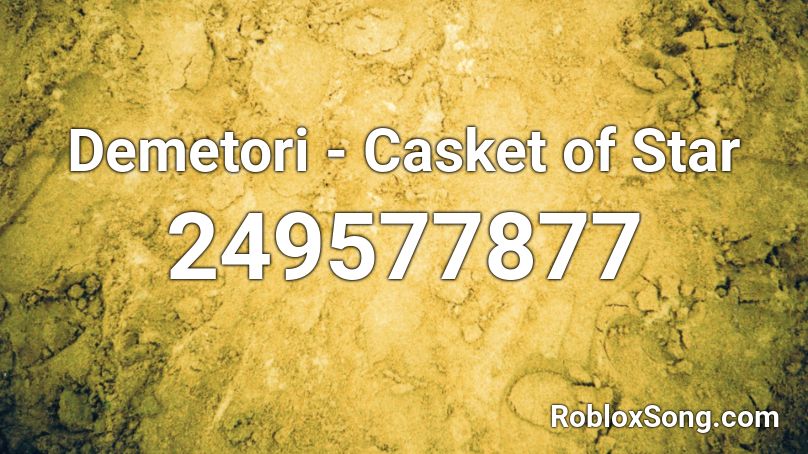 Demetori - Casket of Star Roblox ID