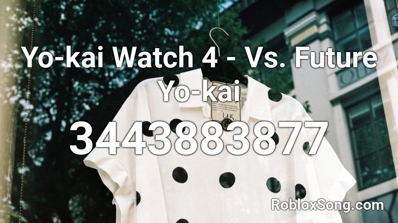 Yo-kai Watch 4 - Vs. Future Yo-kai Roblox ID