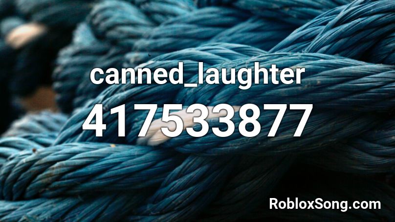 canned_laughter Roblox ID