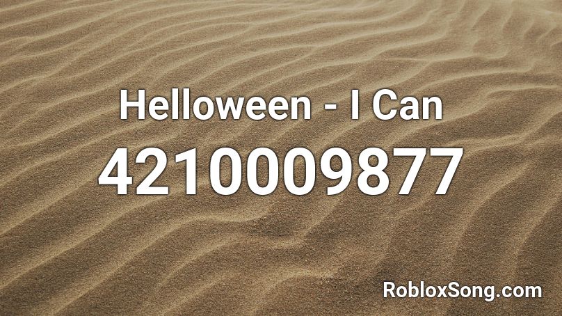 Helloween - I Can Roblox ID
