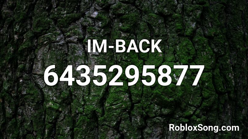 IM-BACK Roblox ID