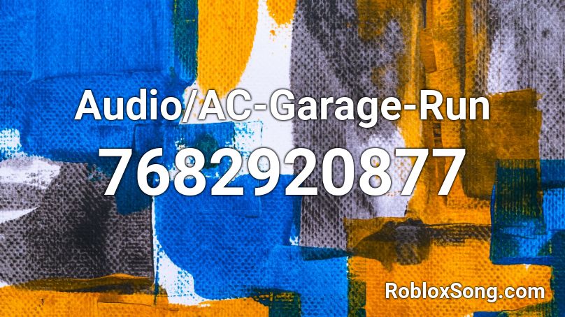 Audio/AC-Garage-Run Roblox ID