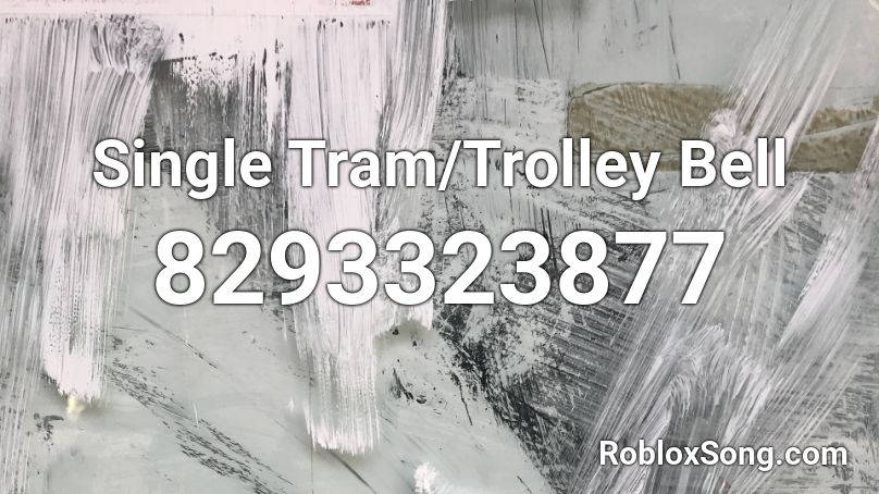 Single Tram/Trolley Bell Roblox ID
