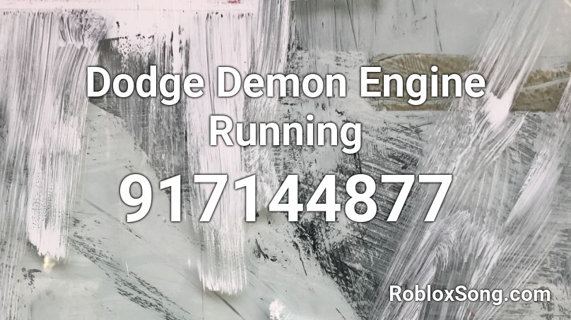 Dodge Demon Engine Running Roblox ID