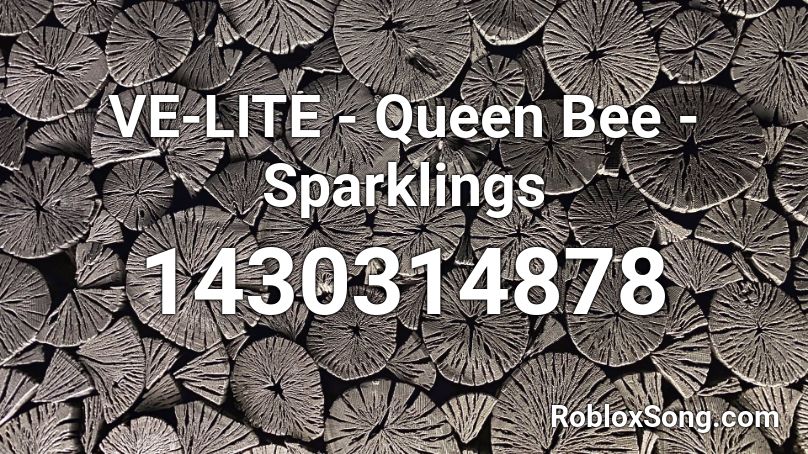 VE-LITE - Queen Bee - Sparklings Roblox ID