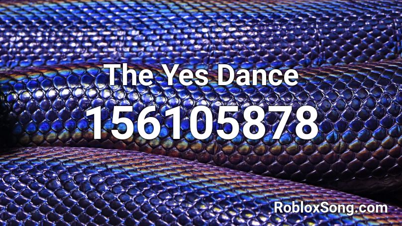 The Yes Dance Roblox ID