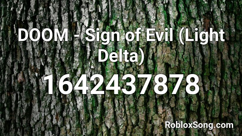 DOOM - Sign of Evil (Light Delta) Roblox ID