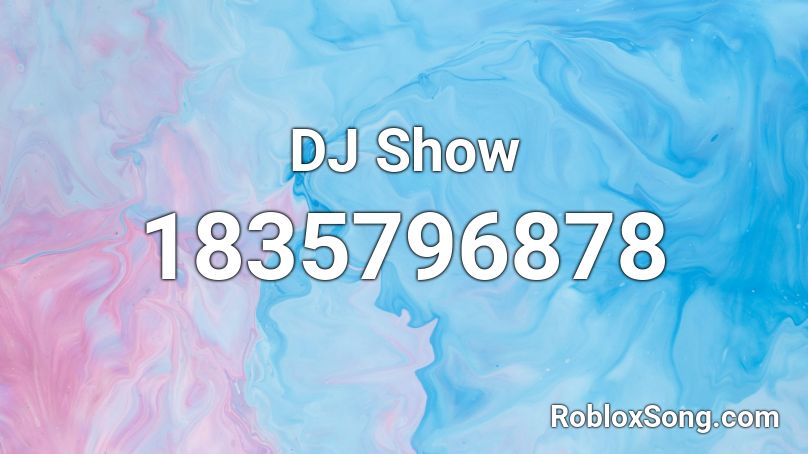 DJ Show Roblox ID