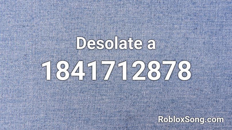 Desolate a Roblox ID