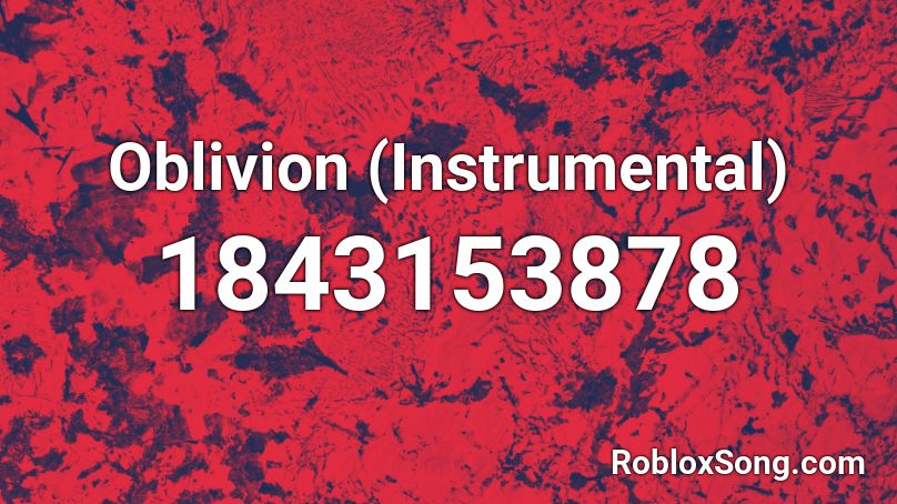 Oblivion (Instrumental) Roblox ID