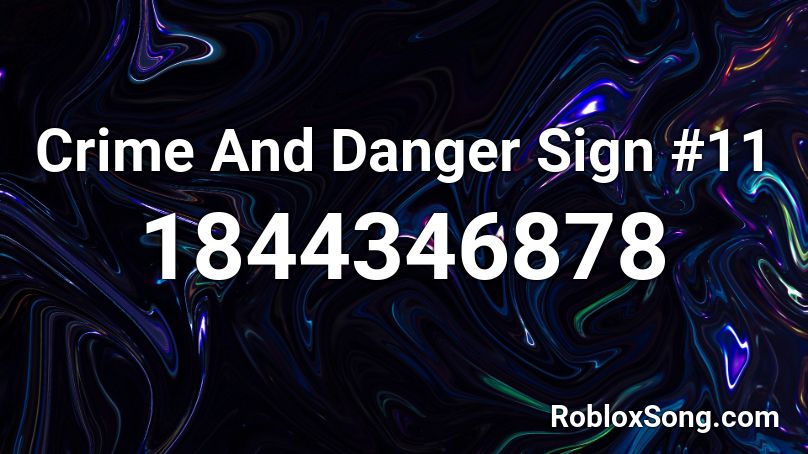 Crime And Danger Sign #11 Roblox ID