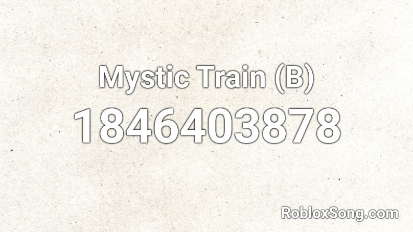 Mystic Train (B) Roblox ID