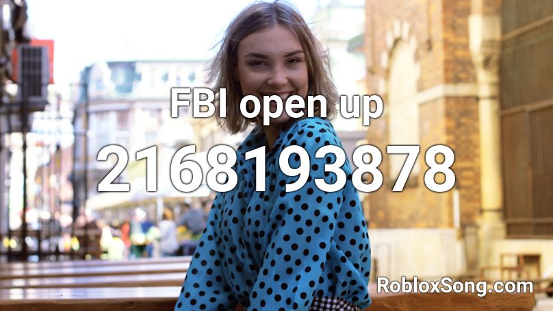 Fbi Open Up Roblox Id Roblox Music Codes - fbi open up meme roblox id