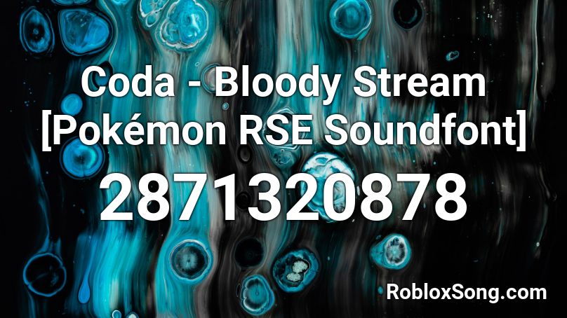 Coda Bloody Stream Pokemon Rse Soundfont Roblox Id Roblox Music Codes - bloody stream roblox id song code