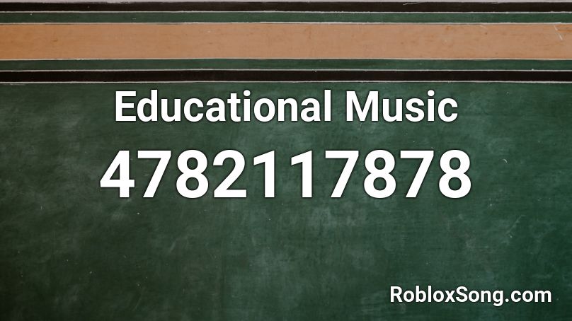 Educational Music Roblox ID