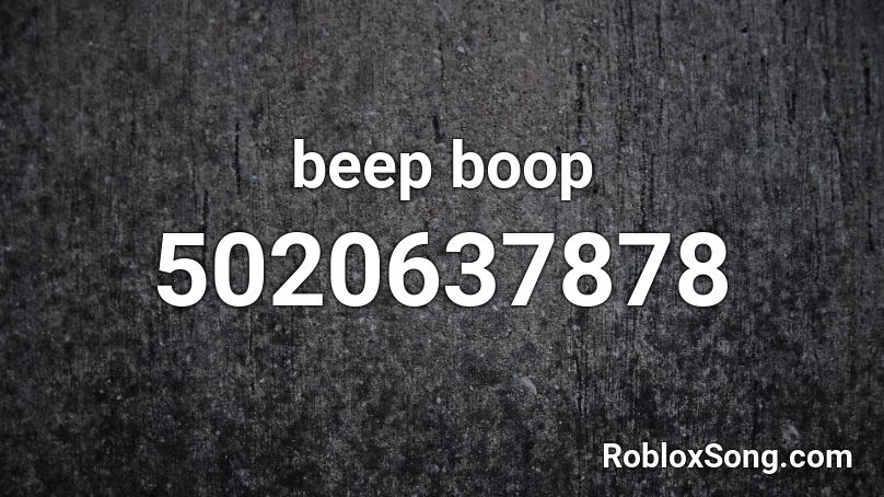 beep boop Roblox ID