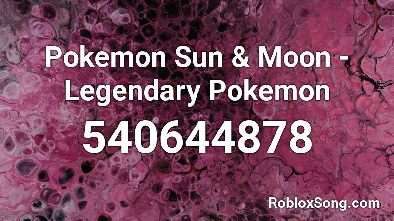 Pokemon Sun Moon Legendary Pokemon Roblox Id Roblox Music Codes - pokemon legends roblox codes
