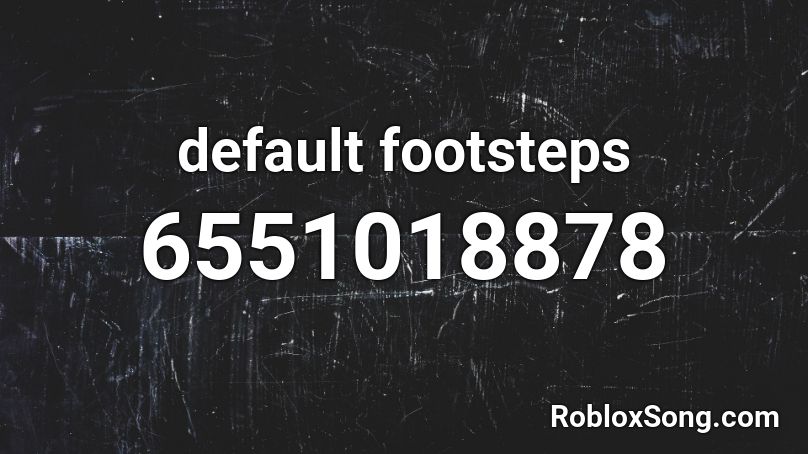 default footsteps Roblox ID