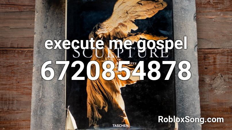 execute me gospel Roblox ID