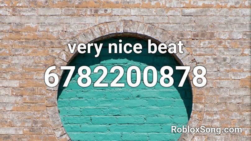 very nice beat Roblox ID