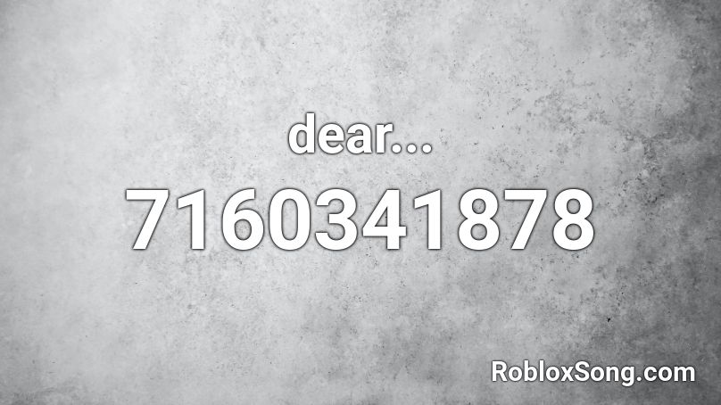 dear... Roblox ID